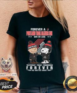 Nice A Portland Trail Blazers Fan Yesterday Today Tomorrow Forever V-neck