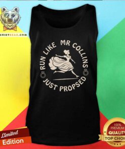 Nice Come On Run Like Mr Collins Just Proposed Tank-top