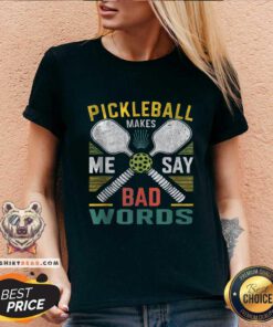 Nice Pickleball Makes Me Say Bad Words V-neck