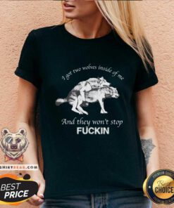Official I Got Two Wolves Inside Me And They Won't Stop Fucking V-neck