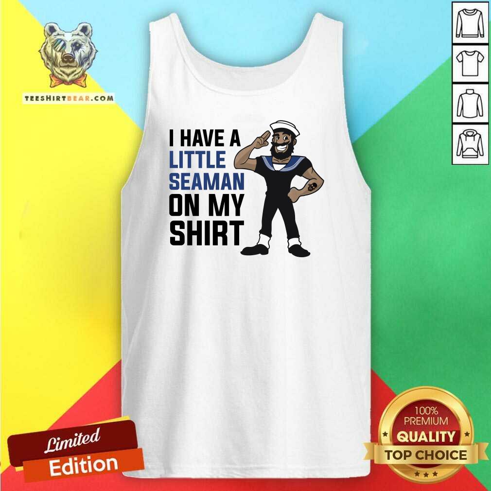 Official I Have A Little Seaman On My Tank-top