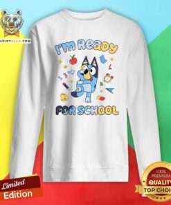 Original Cute I'm Ready For School Sweatshirt