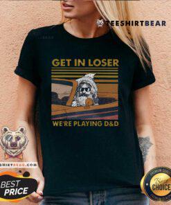 Original Get In Loser We're Playing D&D Vintage V-neck
