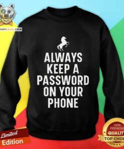 Original Horse Video Orange Always Keep A Password On Your Phone Sweatshirt