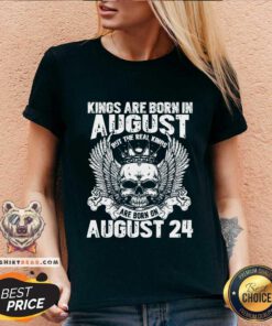 Original Kings Are Born In August But The Real Kings 2024 V-neck