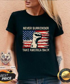 Original Never Surrender Take America Back Donald Trump 2024 V-neck