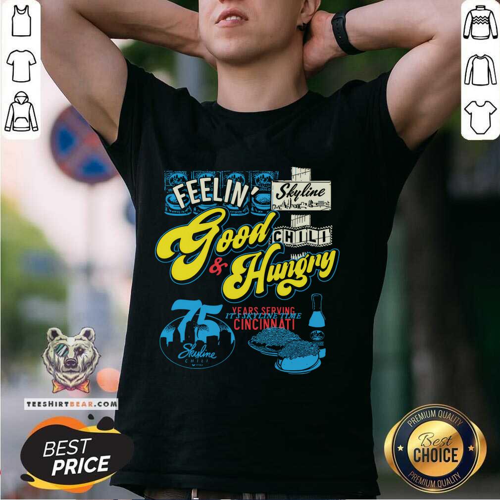 Premium 75 Years Of Skyline Chili Good And Hungry T-Shirt