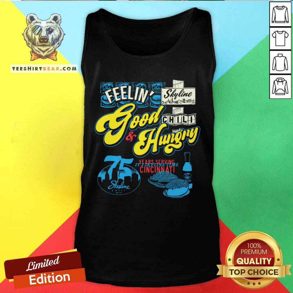 Premium 75 Years Of Skyline Chili Good And Hungry Tank-top