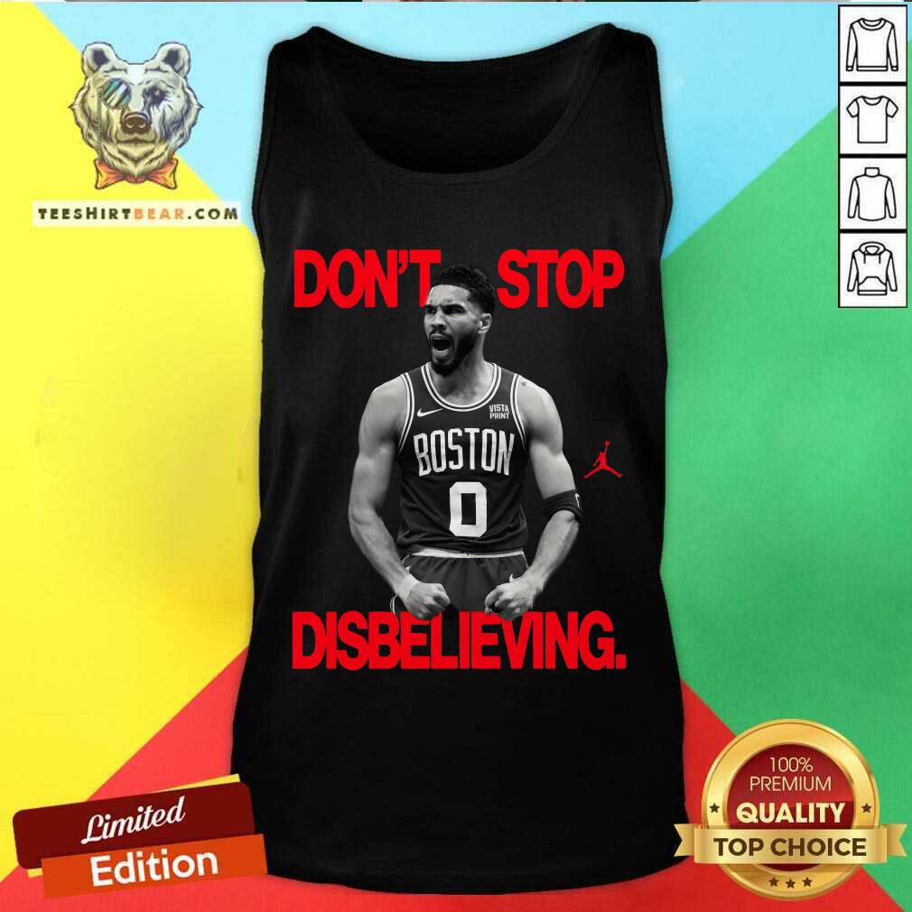 Premium Jayson Tatum Don’t Stop Disbelieving Tank-top