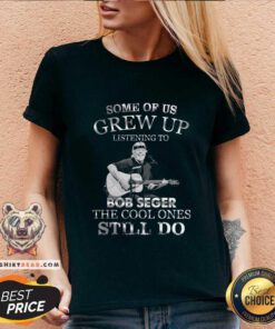 Pretty Some Of Us Grew Up Listening To Bob Seger The Cool V-neck