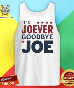 Top It’s Joever Goodbye Joe Biden President Biden Tank-top