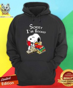 Top Snoopy Reading Book Sorry I’m Booked For Book Lover Hoodie