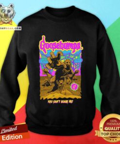 Awesome Goosebumps You Can't Scare Me Sweatshirt