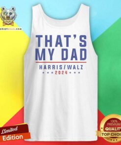 Awesome That’s My Dad Kamala Harris Tim Walz 2024 Tank-top