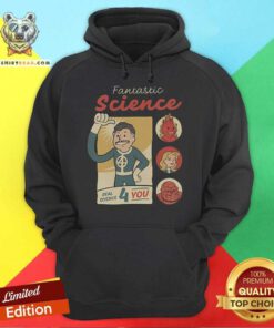 Funny Fantastic Science Real Science 4 You Hoodie