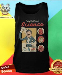 Funny Fantastic Science Real Science 4 You Tank-top