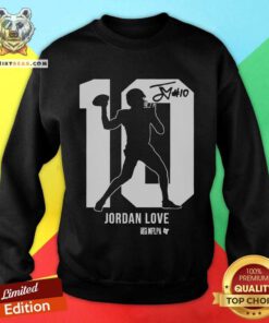 Funny Jordan Love Action Number Silo Sweatshirt