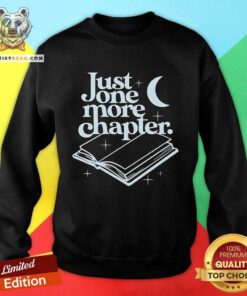 Funny Just One More Chapter Sweatshirt