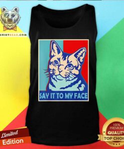Funny Say It To My Face Cat Funny Kamala Harris 2024 Trending Tank-top