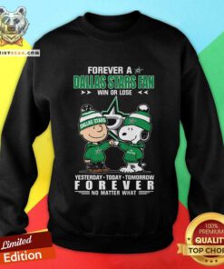 Good A Dallas Stars Fan Yesterday Today Tomorrow Forever Sweatshirt
