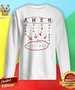 Good Amen With God Chirstian Sweatshirt
