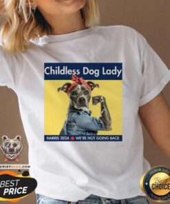 Good Childless Dog Lady Harris 2024 We’re Not Going Back V-neck