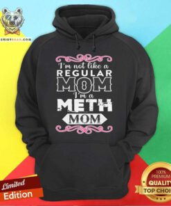 Good I'm A Meth Mom Hoodie