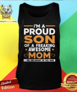 Good I'm A Proud Son Of A Freaking Awesome Mom Tank-top