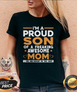 Good I'm A Proud Son Of A Freaking Awesome Mom V-neck
