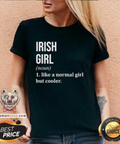Good Ireland Irish Girl Like A Normal Girl But Cooler V-neck
