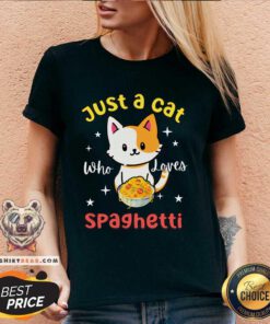 Good Just A Cat Loves Spaghetti V-neck