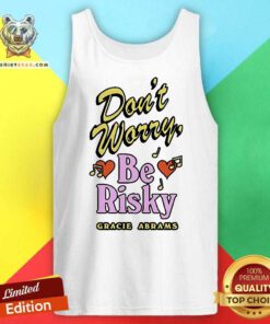 Great Gracie Abrams Don’t Worry Be Risky 2024 Tank-top
