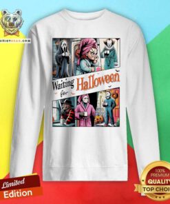 Great Waiting For Halloween Like Horror Movie Characters Sweatshirt