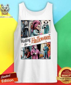 Great Waiting For Halloween Like Horror Movie Characters Tank-top