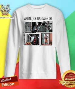 Great Waiting For Halloween Like Movie Horror Characters Sweatshirt