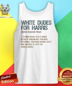 Great White Dudes For Harris Kamala 2024 President Man White Tank-top