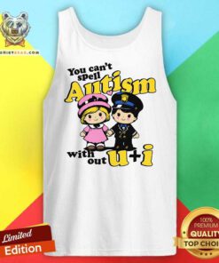Great You Can't Spell Autism Without U+I Tank-top