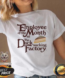 Hot Employee Of The Month At The Dick Sucking Factory V-neck