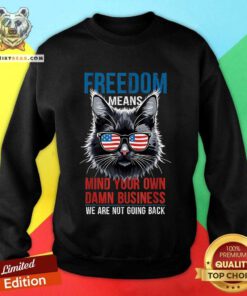 Hot Freedom Means Mind Your Own Damn Business Harris Walz 2024 Sweatshirt