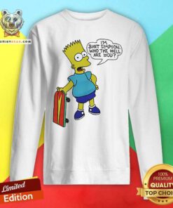 Hot I’m Bart Simpson What The Hell Are You Sweatshirt
