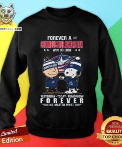Nice A Columbus Blue Jackets Fan Yesterday Today Tomorrow Forever Sweatshirt