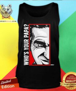 Nice Cesar Duran Your Papa Face Tank-top