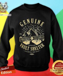 Nice Fallout Genuine Prepare For The Future Vault Shelter Sweatshirt