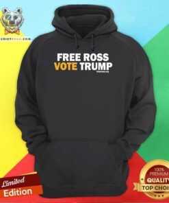 Nice Free Ross Vote Trump Hoodie