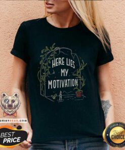 Nice Here Lies My Motivation V-neck