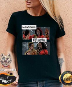 Nice I Am Inevitable I Am The Master V-neck
