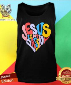 Nice Jesus Is My Passion Heart Tank-top