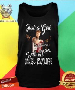 Nice Just A Girl In Love With Her Daniel Radcliffe Tank-top