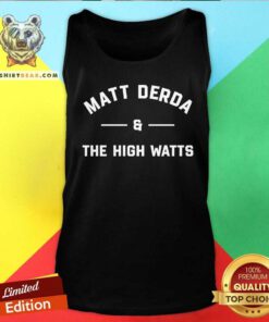 Nice Matt Derda The High Watts Tank-top