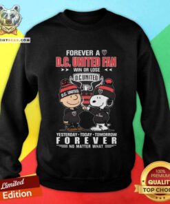 Official A DC United Fan Yesterday Today Tomorrow Forever Sweatshirt